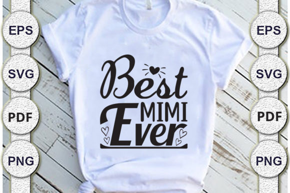 Best Mimi Ever Mom SVG: Crafts & Graphics