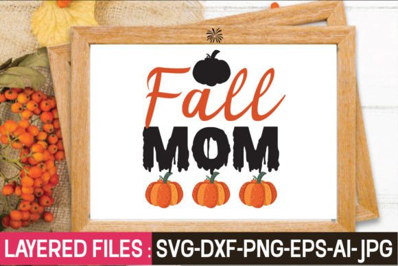 Fall Mom SVG: Crafts & Graphics