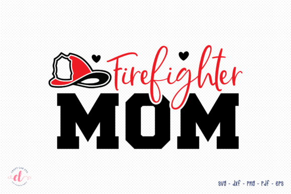 Firefighter Mom SVG: Bold Graphics for Crafts