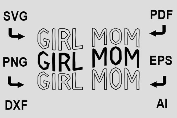 Girl Mom SVG: Graphics for Crafts