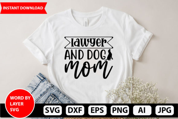 Lawyer and Dog Mom SVG: Graphics for Crafts