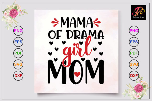 Mama of Drama Girl Mom SVG: Graphics for Crafts