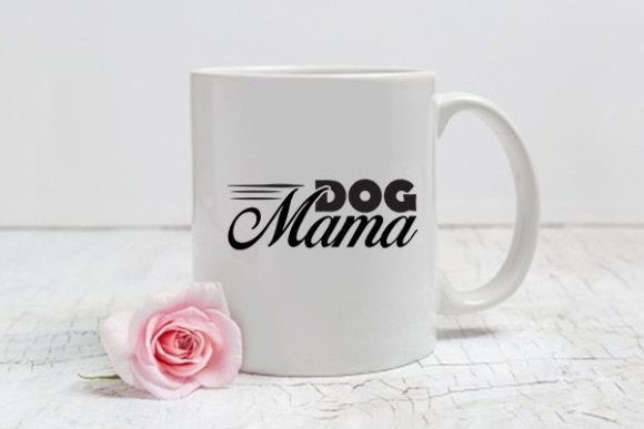 Mom Svg Design, Dog MAMA: Graphics for Crafts