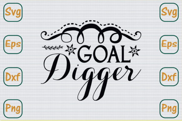 Mom SVG Design, Goal Digger: Graphics for Crafts