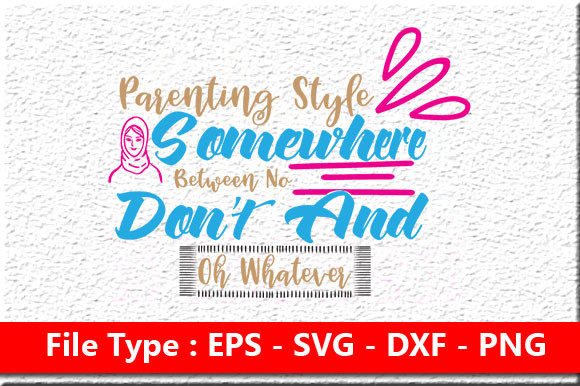 Mom SVG Design: Parenting Style Somewhere Review