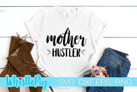 Mother Hustler SVG: Bold Graphics for Crafts