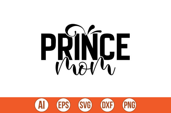 Prince Mom SVG: Graphics for Crafts
