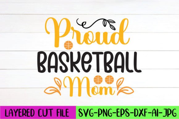 Proud Basketball Mom SVG: Graphics for Crafts