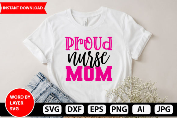 Proud Nurse Mom Graphics for Crafts