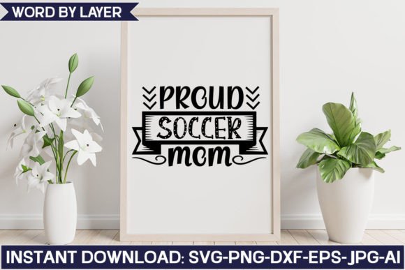 Proud Soccer Mom Graphics for Crafts