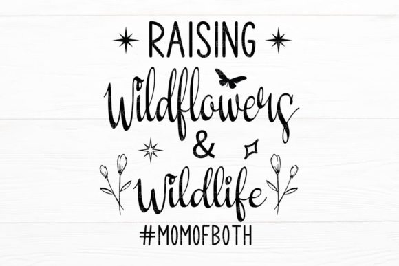 Raising Wildflowers Wildlife Mom Graphics