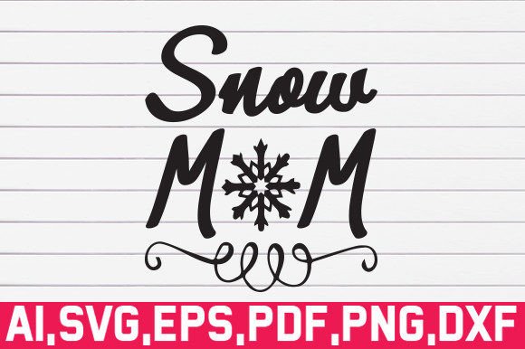 Snow Mom SVG Free: Graphics for Crafts