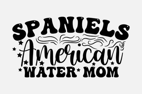 Spaniels American Water Mom SVG for Crafts and Graphics
