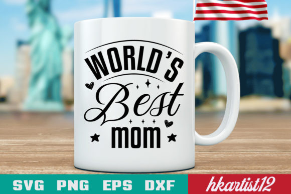 World s Best Mom SVG Craft Graphics